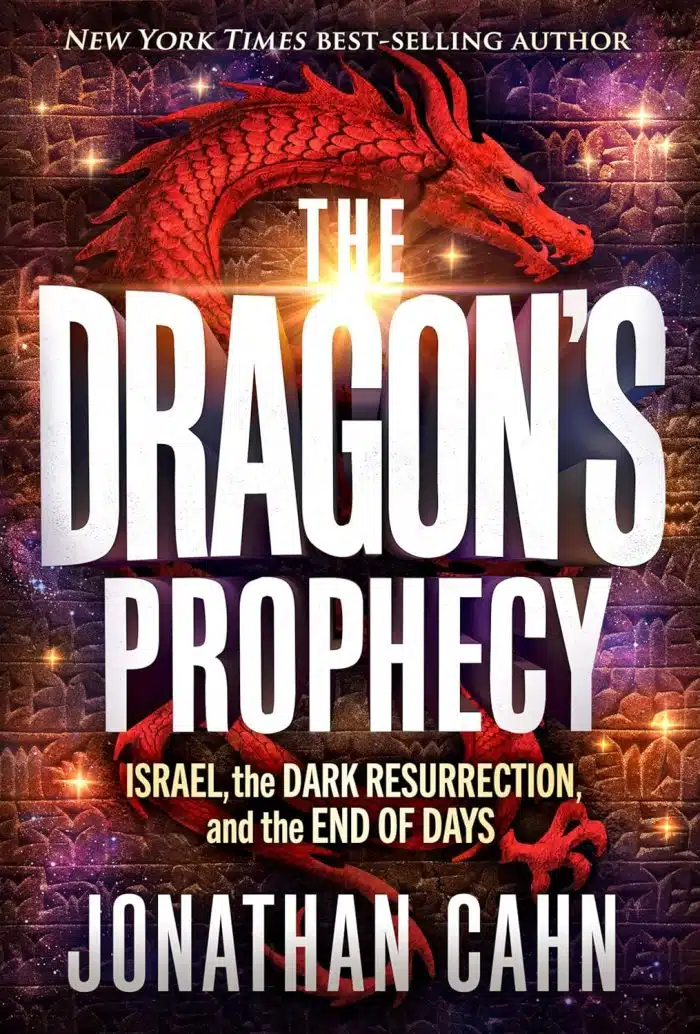 The Dragon's Prophecy: Israel, the Dark Resurrection, and the End of Days - Jonathan Cahn