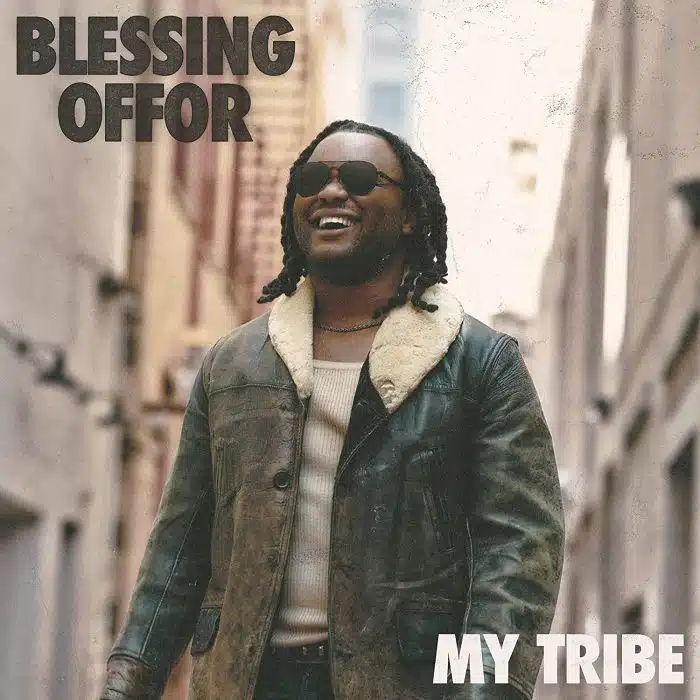 My Tribe - Blessing Offor