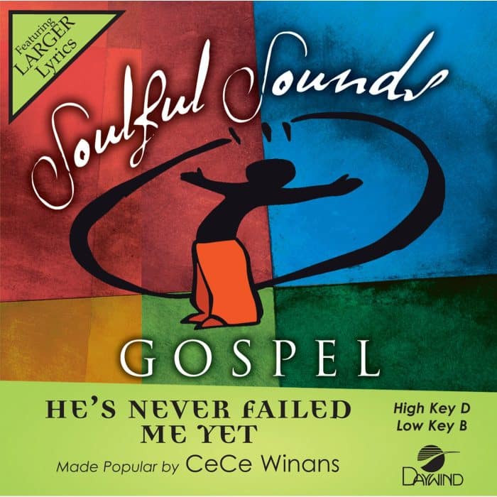 He's Never Failed Me Yet - CeCe Winans