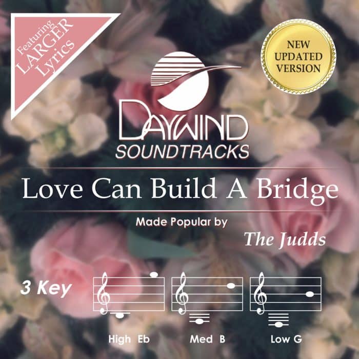 Love Can Build A Bridge - Judds