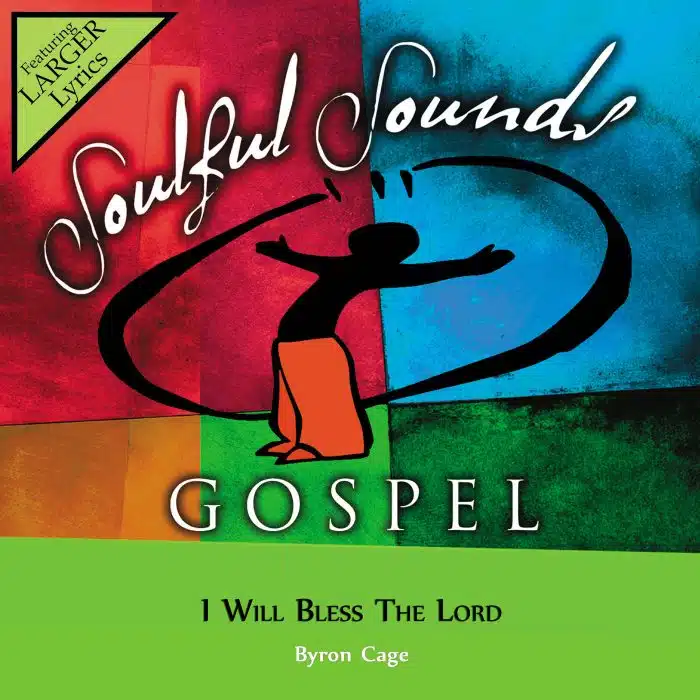 I Will Bless The Lord - Byron Cage