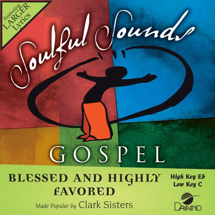 Blessed and Highly Favored - Clark Sisters