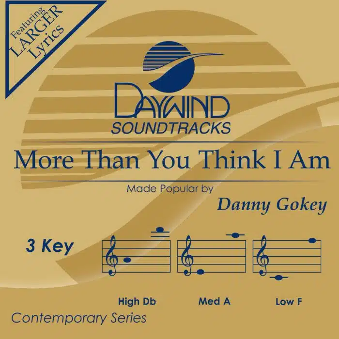 More Than You Think I Am - Danny Gokey