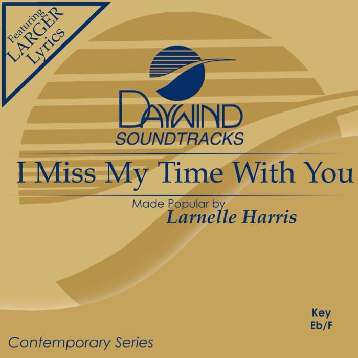 I Miss My Time With You - Larnelle Harris