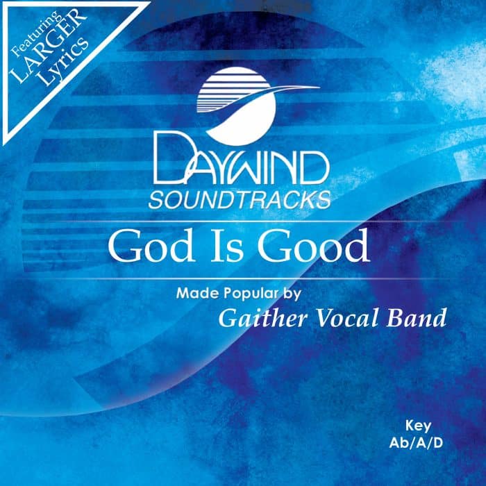 God Is Good - Gaither Vocal Band