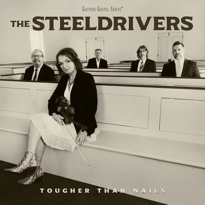 Tougher Than Nails - SteelDrivers