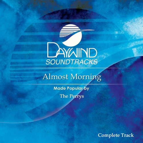 almostmorningcomplete | Daywind Accompaniment Tracks