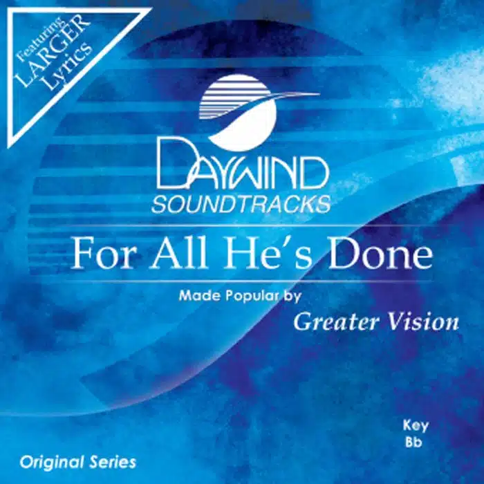 For All He's Done - Greater Vision